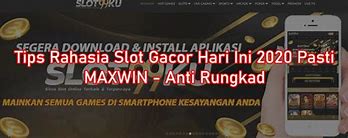 Tips Slot Gacor Hari Ini